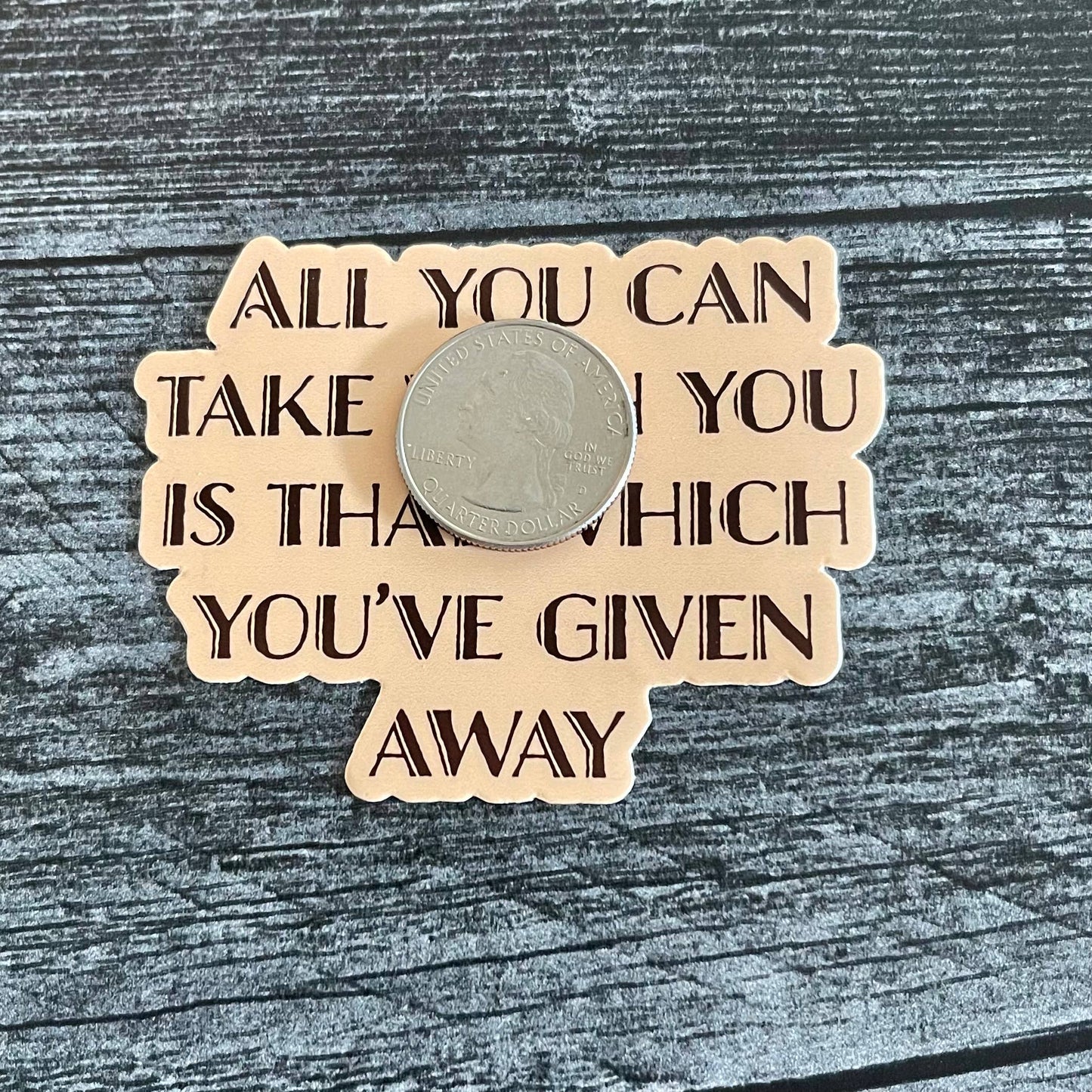 All You Can Take With You - It’s a Wonderful Life Sticker