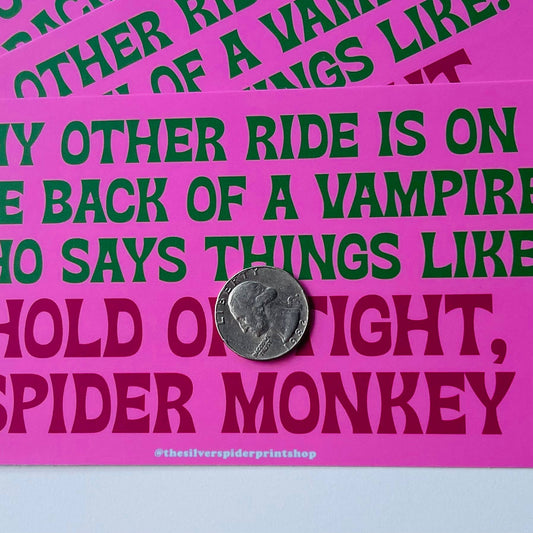 Other Ride is on Back of a Vampire - Twilight Bumper Sticker