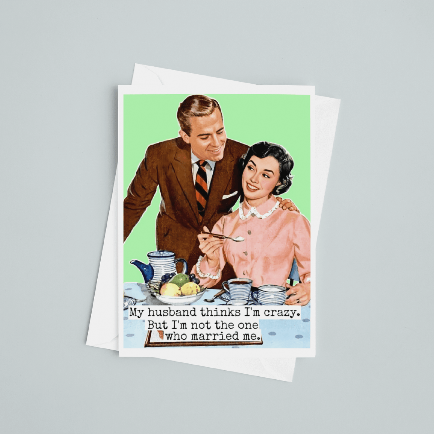 Love Card. My Husband Thinks I'm Crazy... Anniversary. - The Regal Find