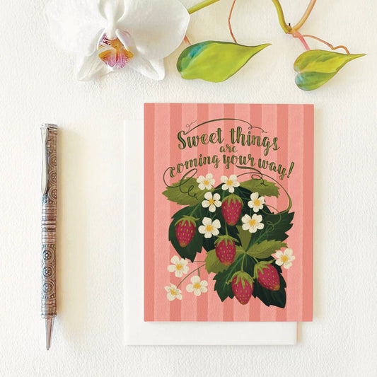 Sweet Things are Coming Strawberries Greeting Card - The Regal Find
