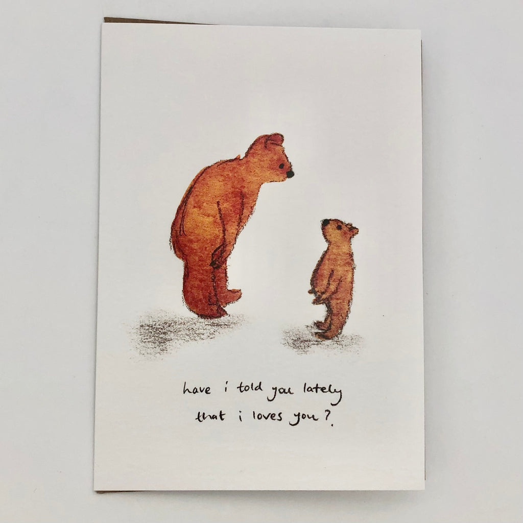 Have I Told You Greeting Card - The Regal Find