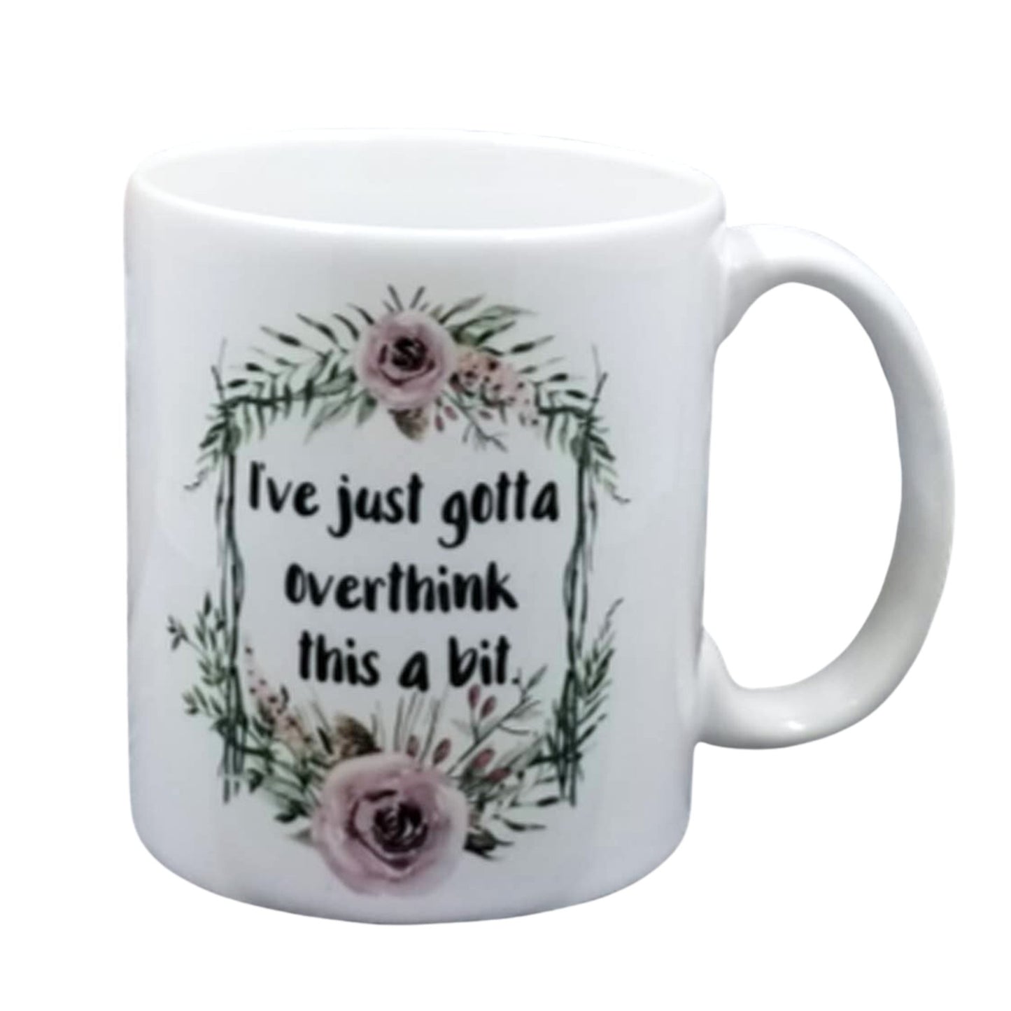 Just Gotta Overthink Coffee Mug - The Regal Find