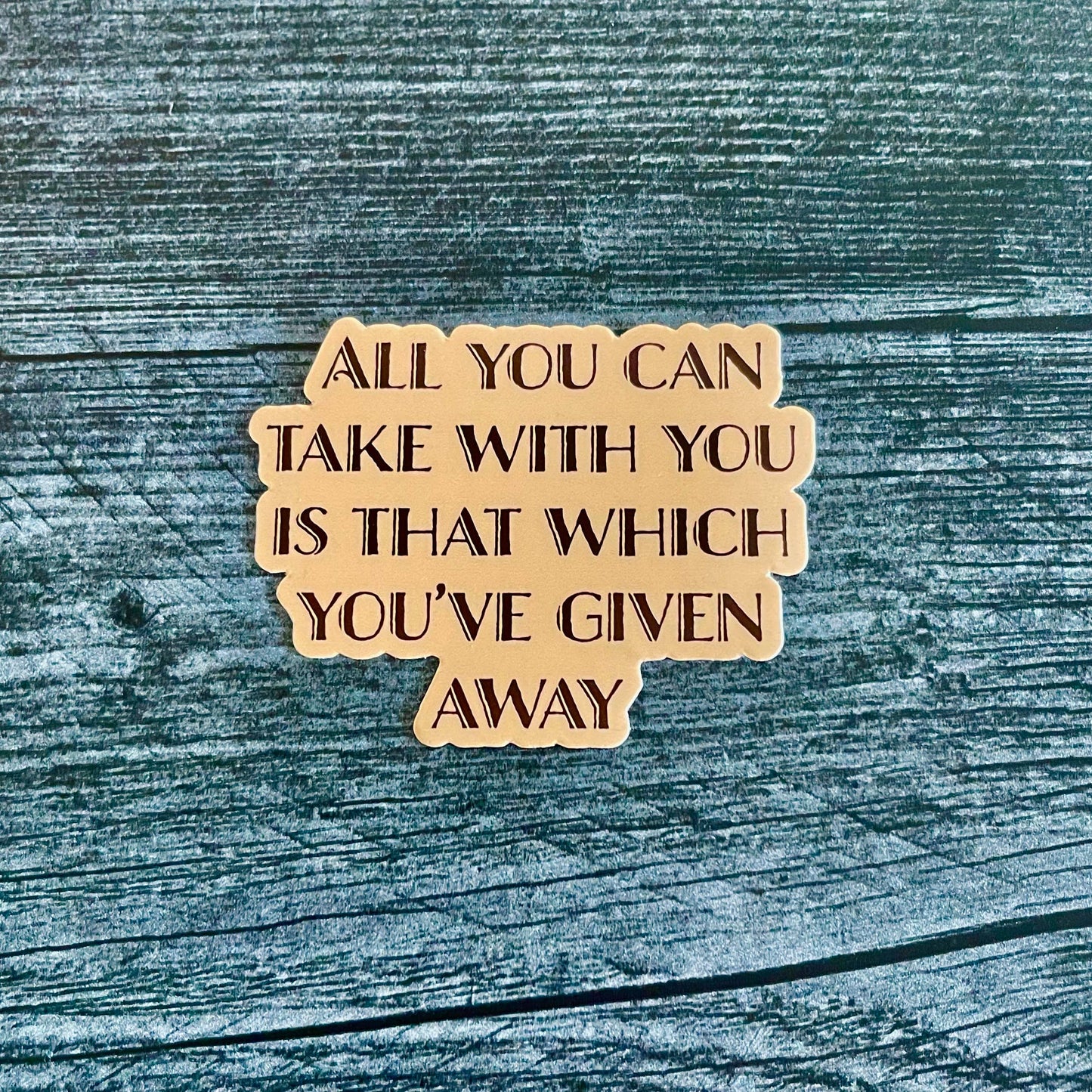 All You Can Take With You - It’s a Wonderful Life Sticker
