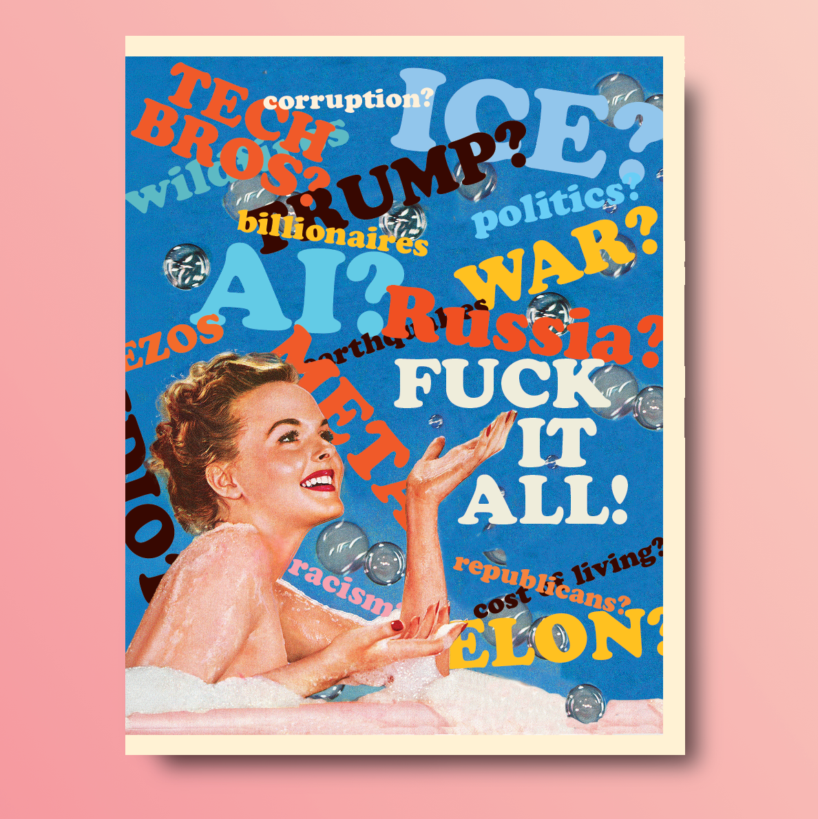 Russia? TECH BROS? ICE? F* it all! political greeting card