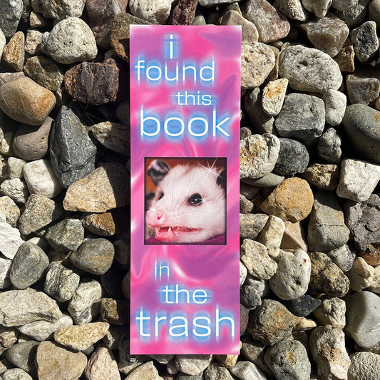I Found This Book in the Trash Bookmark