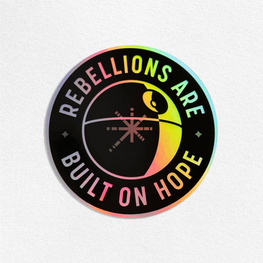 Star Wars Rebellions Are Built On Hope Holo Sticker