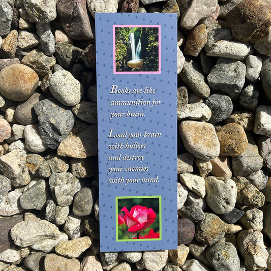 Books Are Like Ammunition For Your Brain Bookmark