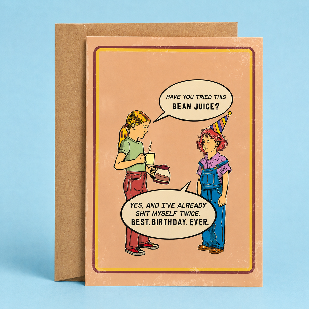 Shit Myself Coffee Bean Juice - Birthday Card