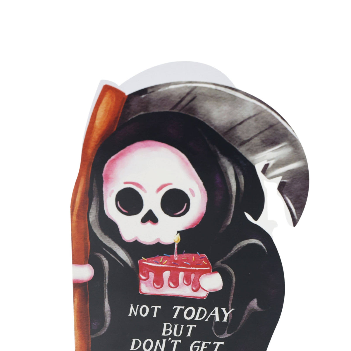 Grim Reaper Not Today - Birthday Card