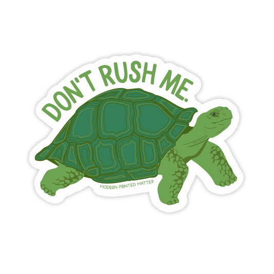 Don't Rush Me Sticker - The Regal Find