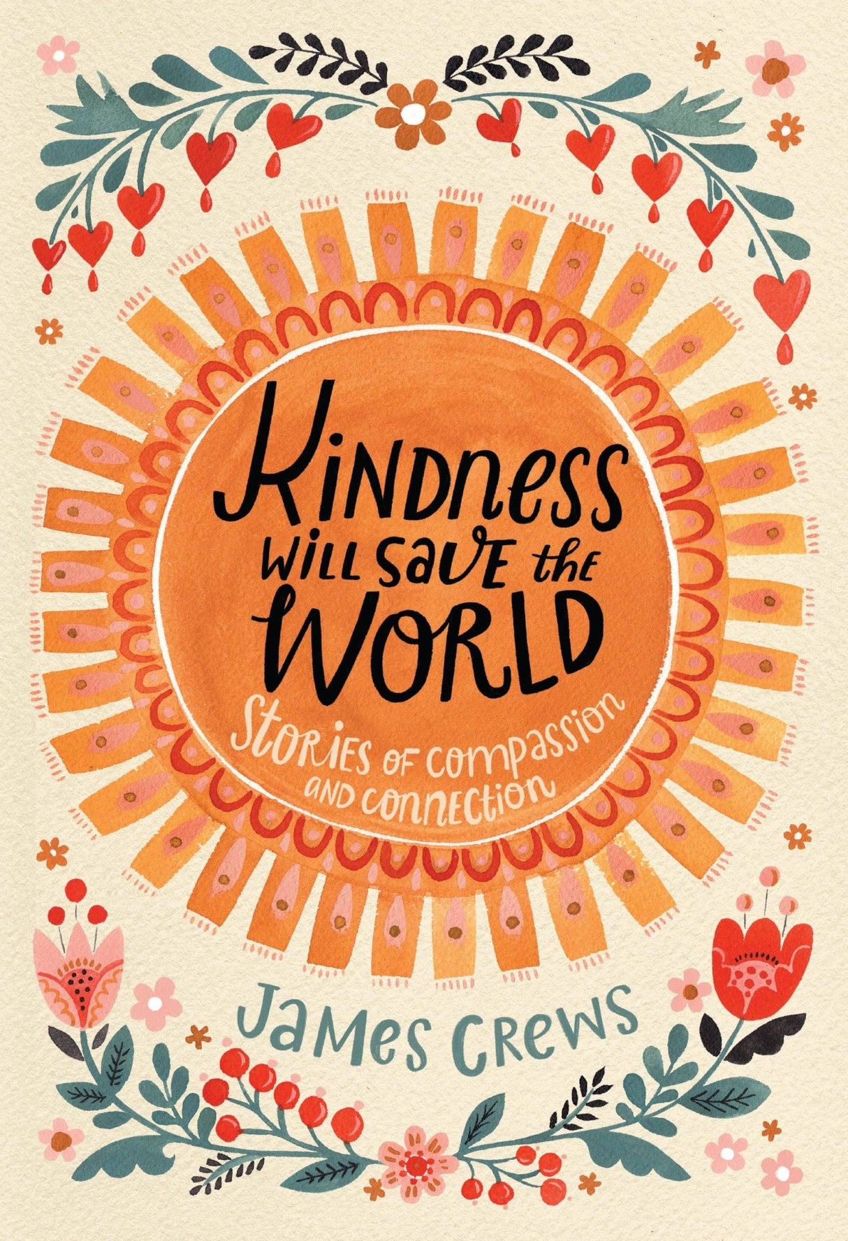 Kindness Will Save the World: Stories of Compassion - The Regal Find