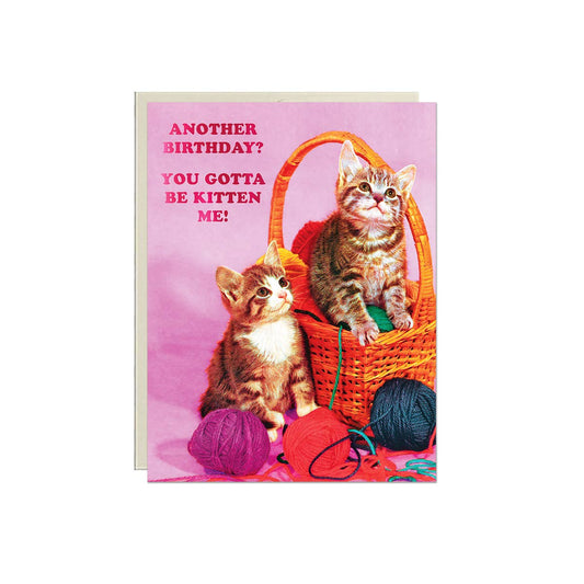 Kitten Me! Birthday Card - The Regal Find
