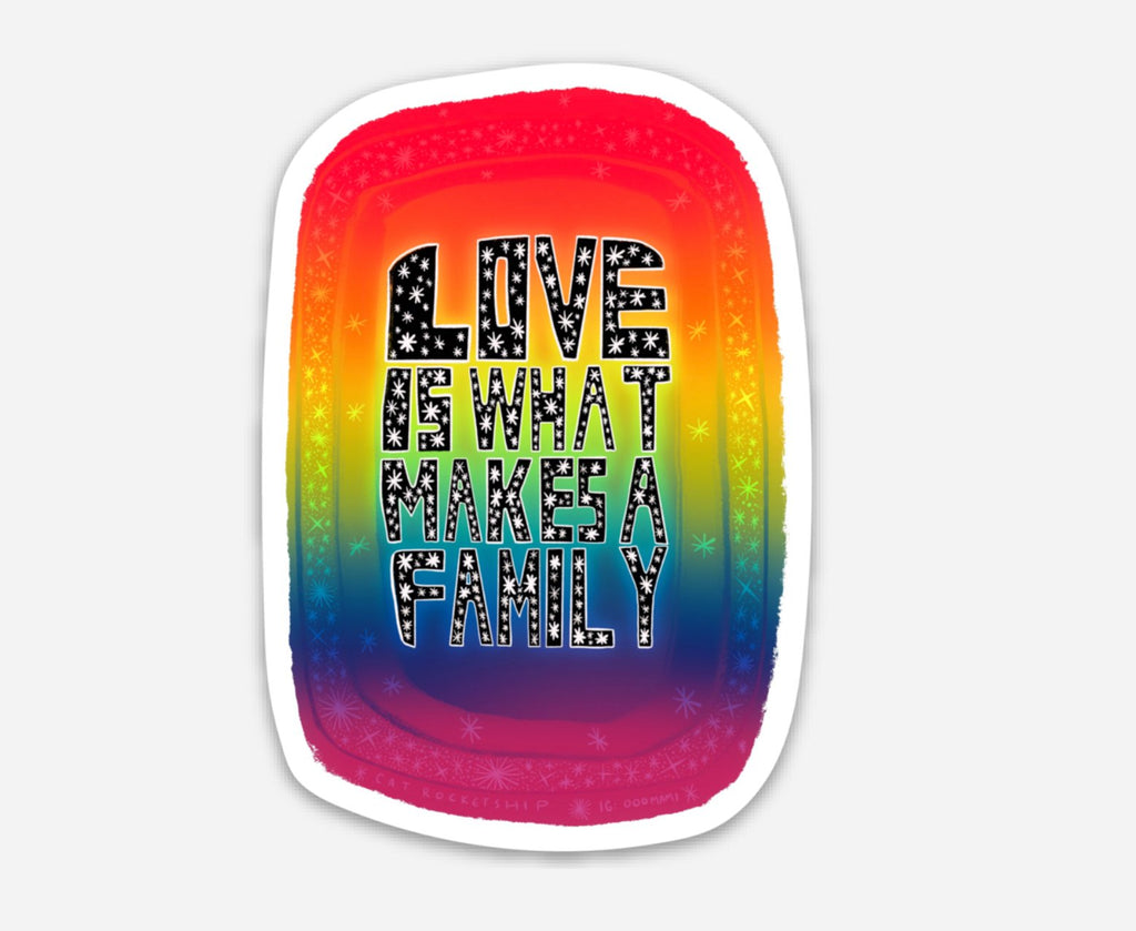 Love is What Makes a Family sticker - The Regal Find