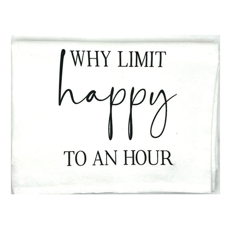 Why Limit Happy To An Hour Hand Towel - The Regal Find