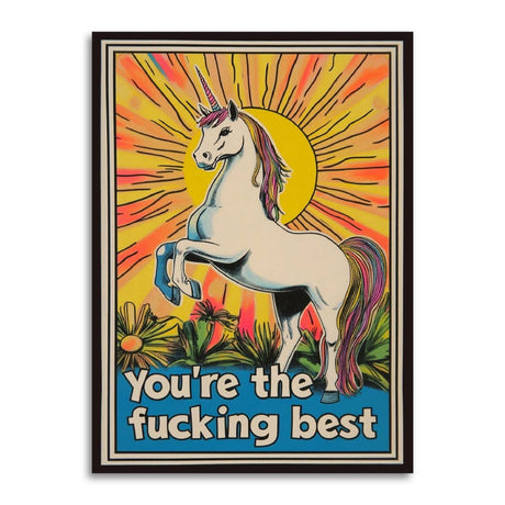 You're The Fucking Best - Unicorn Encouragement Card - The Regal Find