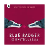 Blue Badger and The Beautiful Berry - The Regal Find