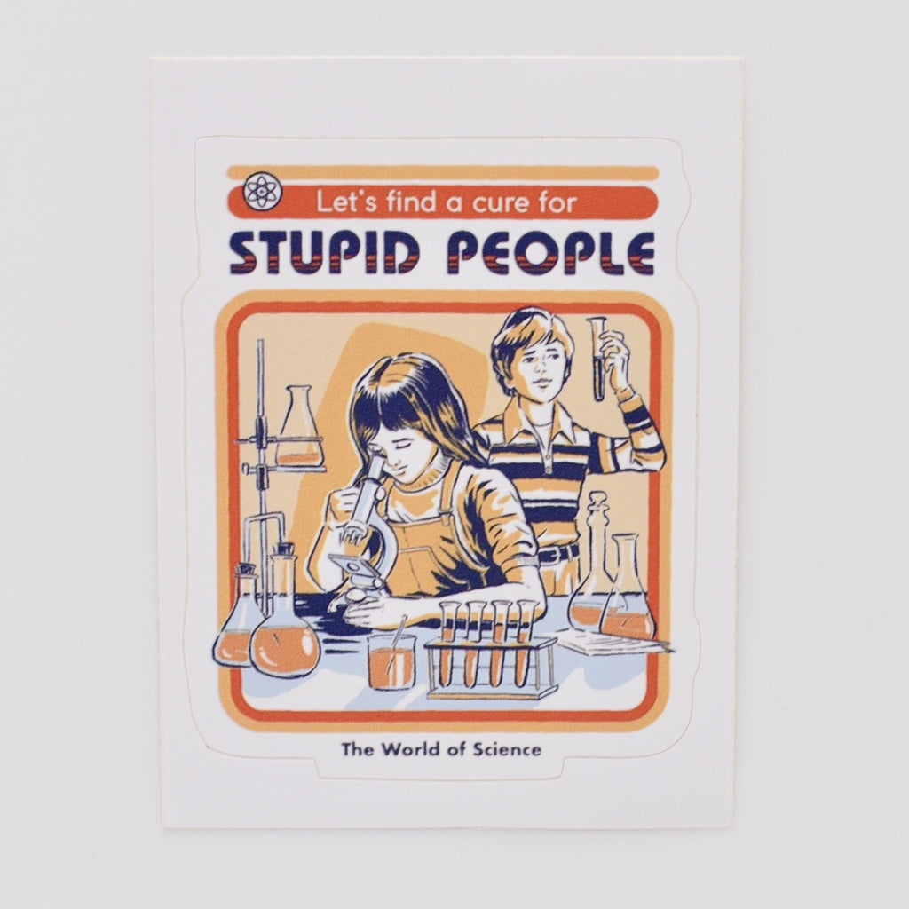 Cure For Stupid People Sticker - The Regal Find