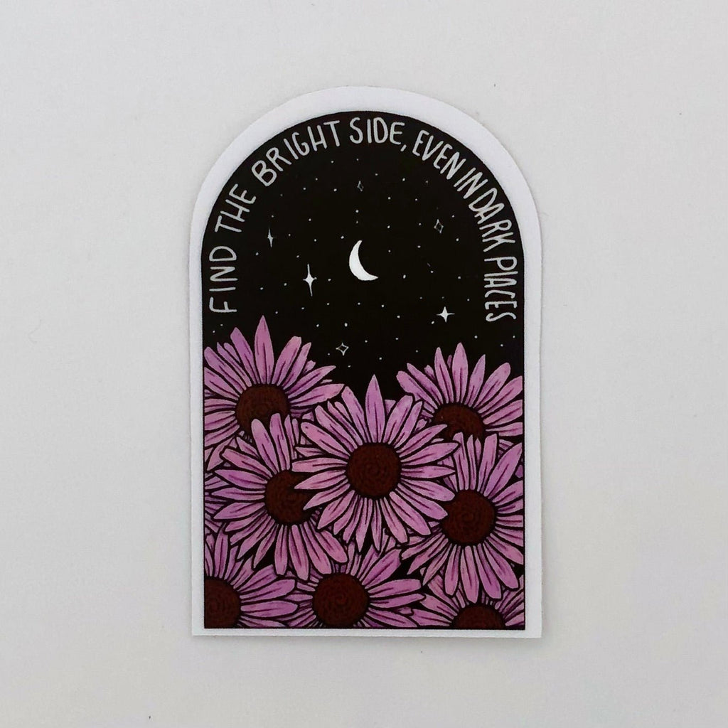 Find The Bright Side, Even In Dark Places Sticker - The Regal Find