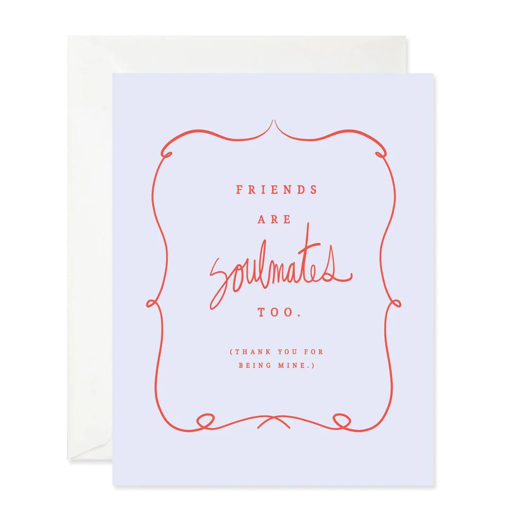 Friends Are Soulmates Too Card - The Regal Find