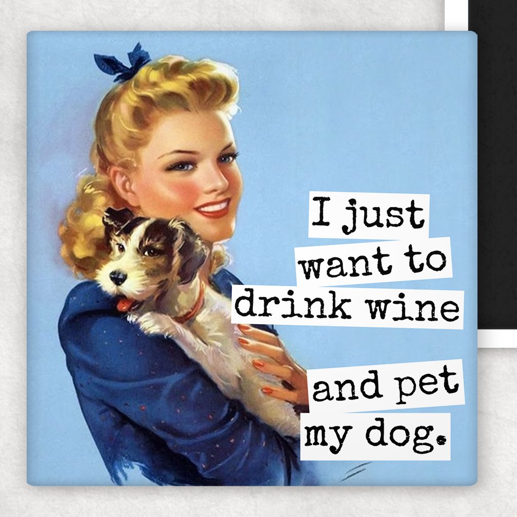Funny Magnet. Drink Wine Pet My Dog. - The Regal Find