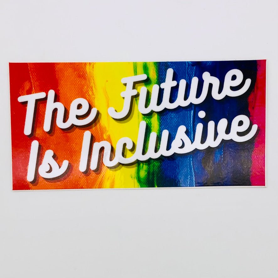 Future is Inclusive Color Sticker - The Regal Find