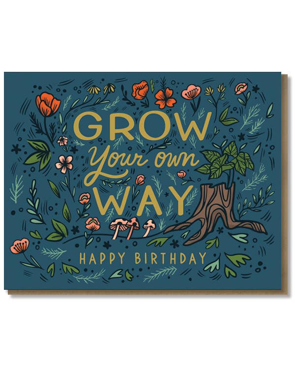 Grow Your Own Way Birthday Card - The Regal Find