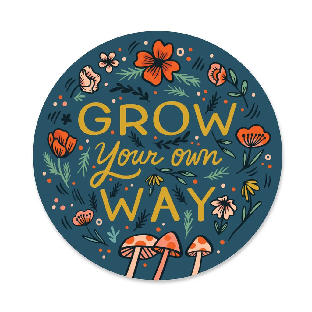 Grow Your Own Way Sticker - The Regal Find