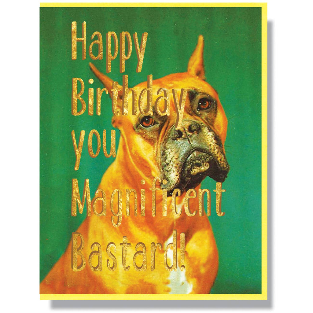 Happy Birthday Magnificent Bastard Card - The Regal Find