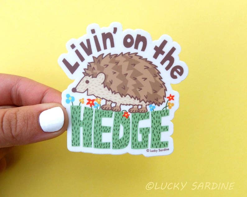 Hedgehog Livin On The Hedge Vinyl Sticker - The Regal Find