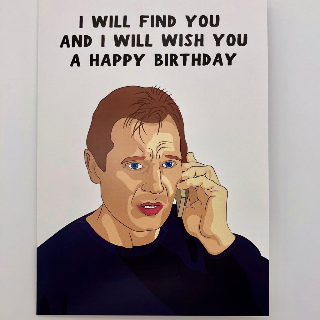 I Will Wish You a Happy Birthday Liam Neeson - The Regal Find