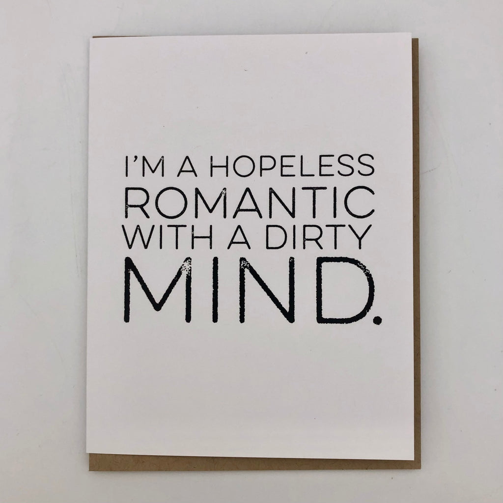 I'm A Hopeless Romantic with A Dirty Mind Card - The Regal Find