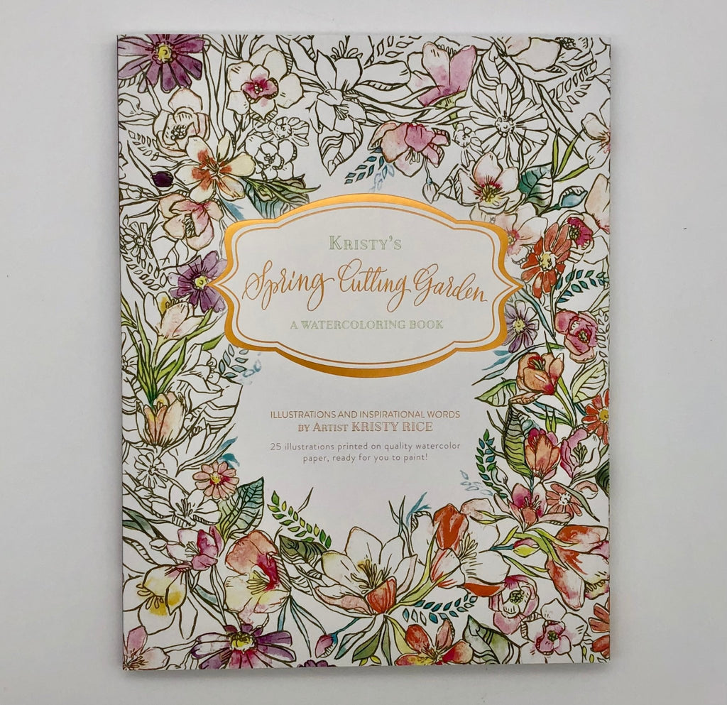 Kristy's Spring Cutting Garden : A Watercoloring Book - The Regal Find