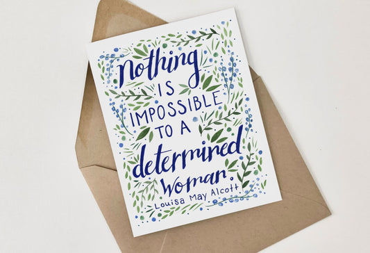 Louisa May Alcott "Nothing is Impossible..." Greeting Card - The Regal Find