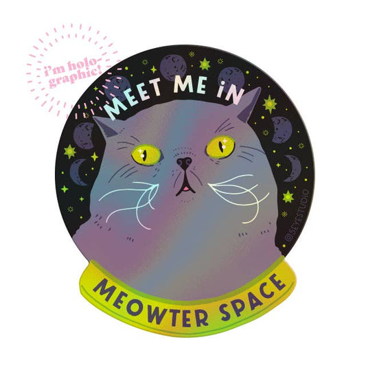 Meet Me in Meowter Space Holographic Vinyl Sticker - The Regal Find