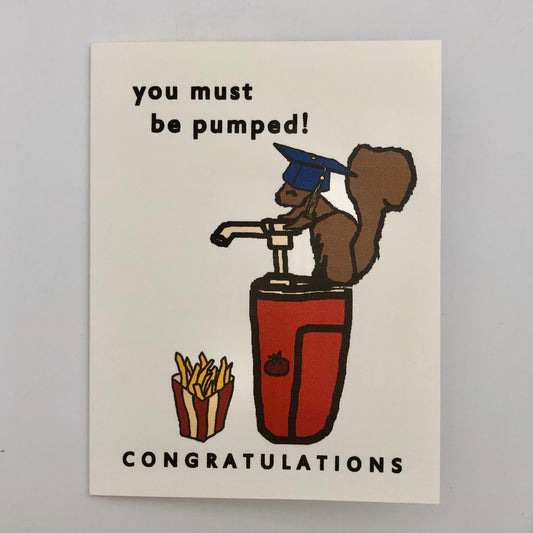 Must Be Pumped Graduation Card - The Regal Find