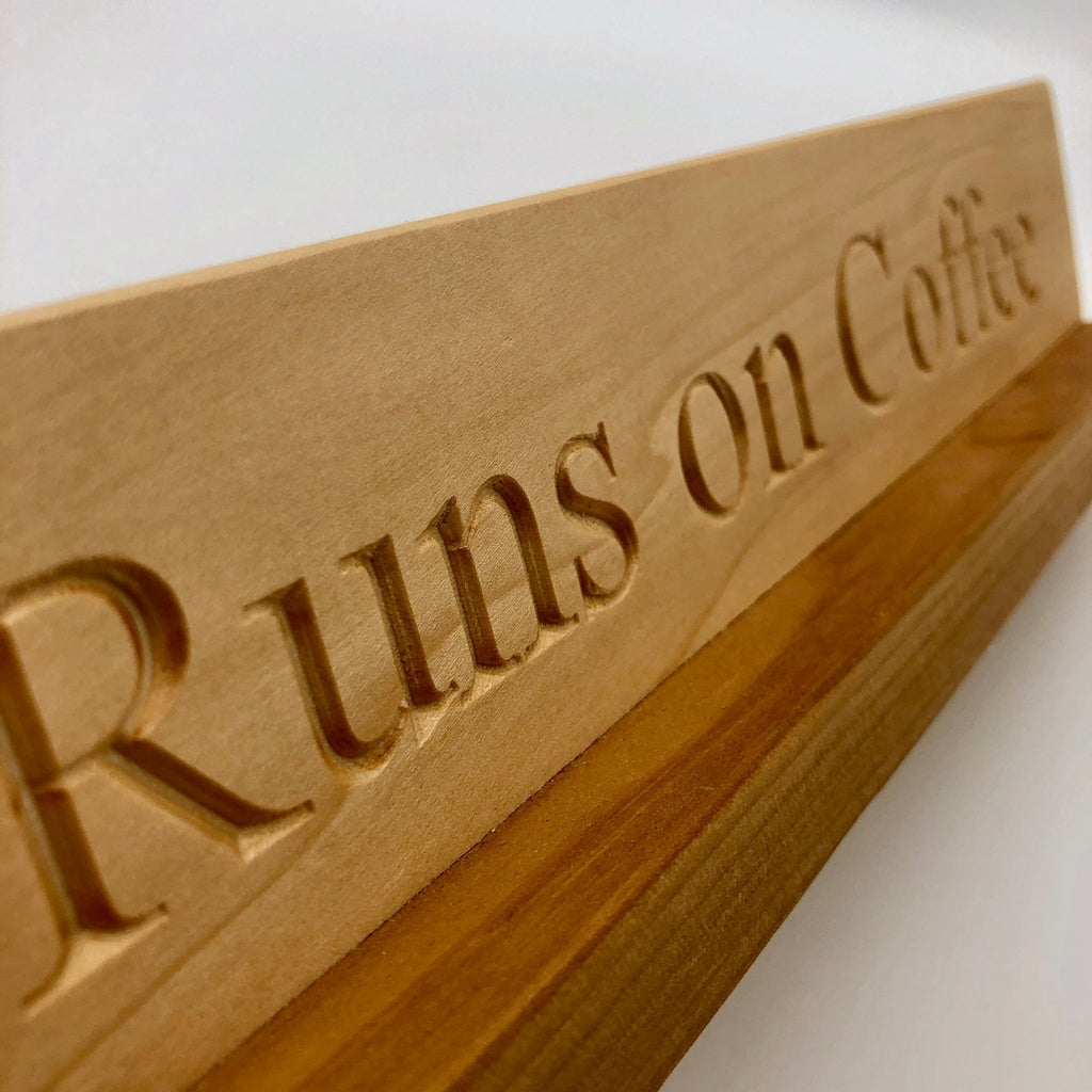 Runs On Coffee Name Plate - The Regal Find