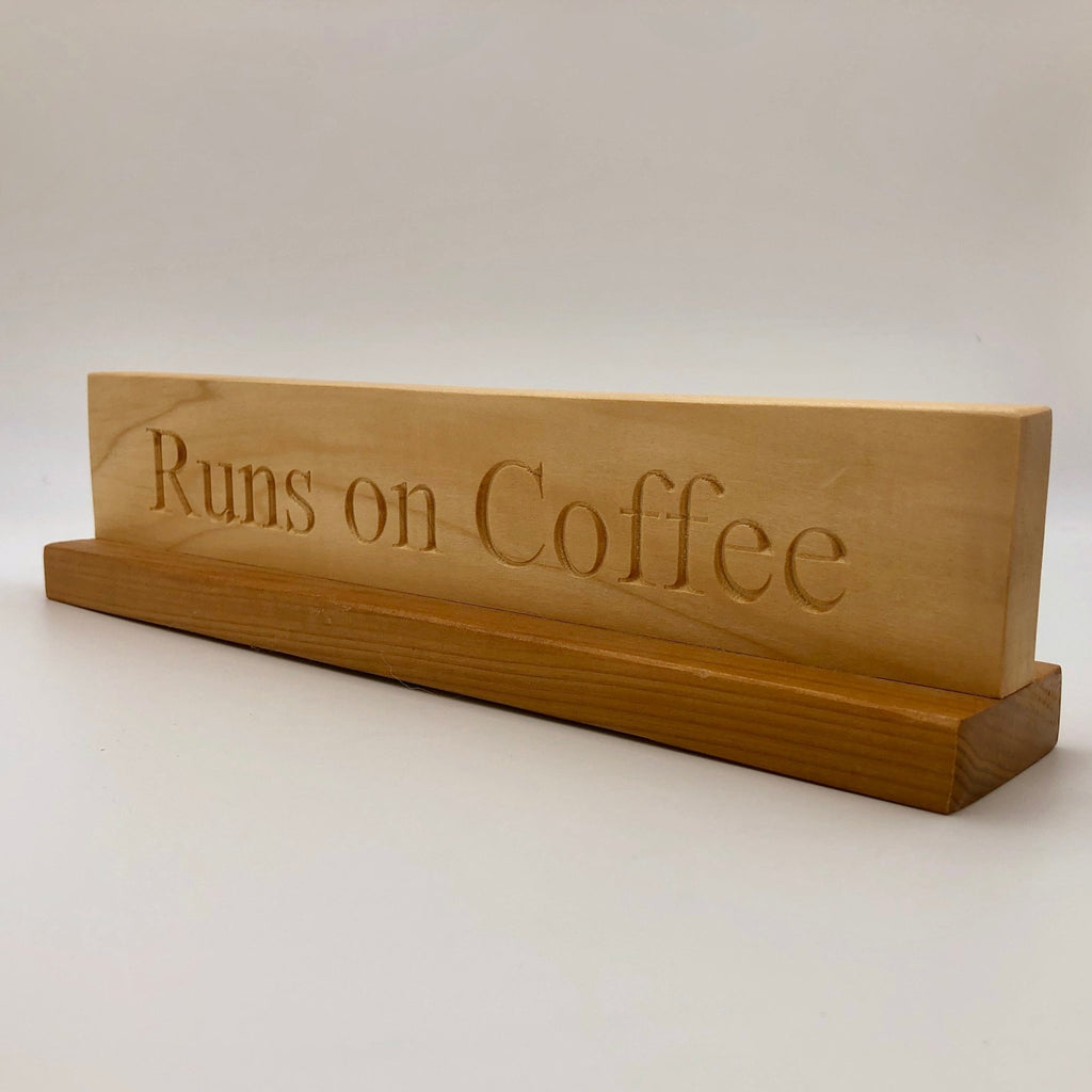 Runs On Coffee Name Plate - The Regal Find