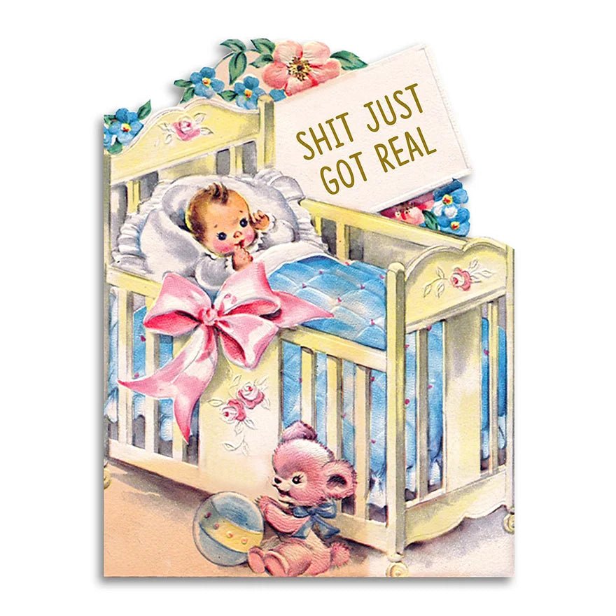 Shit Got Real Baby Card - The Regal Find