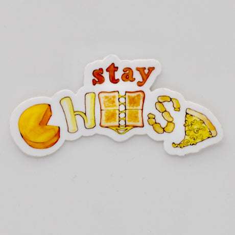 Stay Cheesy Sticker - The Regal Find