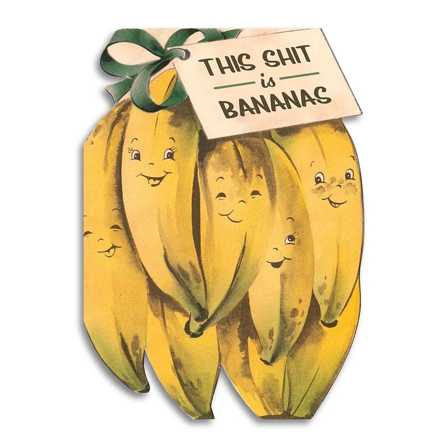 This Shit Is Bananas Card - The Regal Find