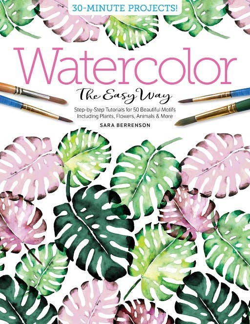 Watercolor the Easy Way. Tutorials for 50 Beautiful Motifs - The Regal Find