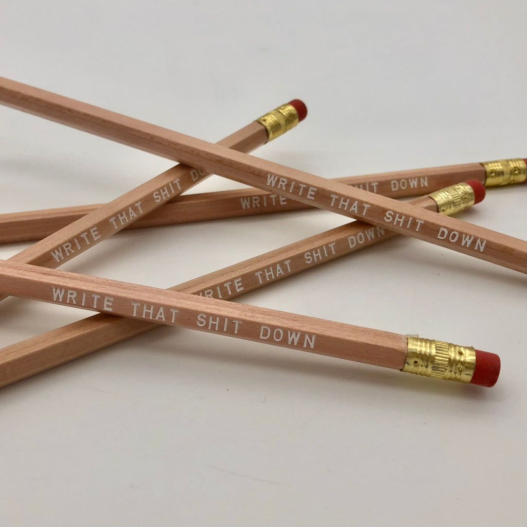 Write That Shit Down Pencil - The Regal Find