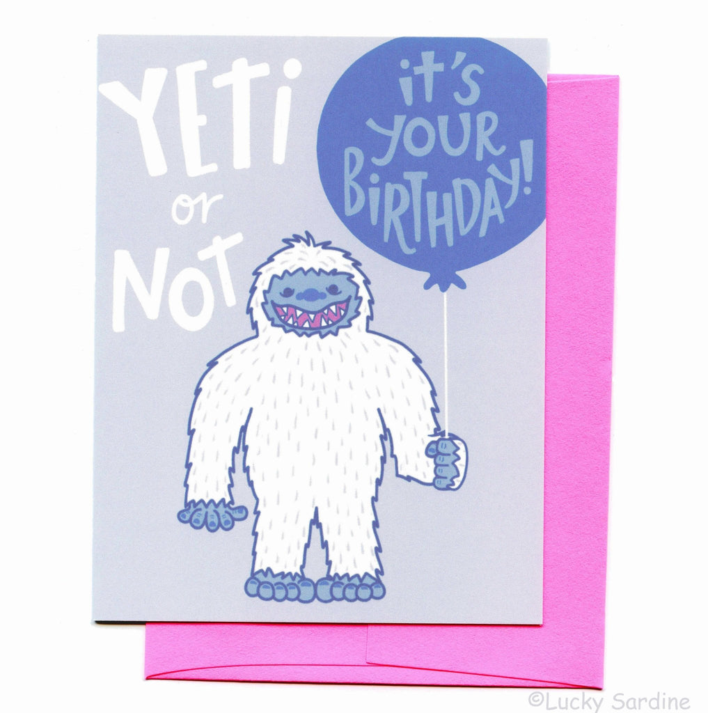 Yeti Or Not Birthday Greeting Card - The Regal Find