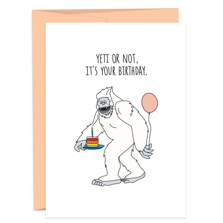 Yeti Or Not Birthday Greeting Card - The Regal Find