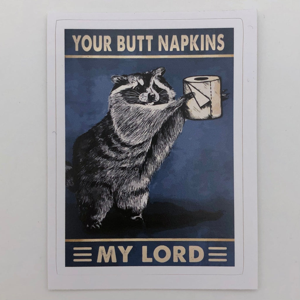 Your Butt Napkins, My Lord Sticker - The Regal Find